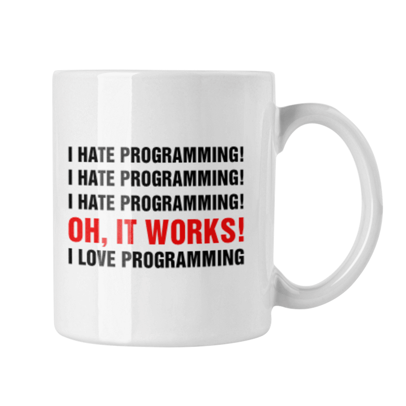 I Hate Computer Programs чаша I hate Programming! Oh, It Works!
